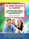 The ADHD Workbook for Parents (eBook): A Guide for Parents of Children Ages 2-12 with Attention-Deficit/Hyperactivity Disorder